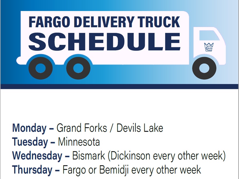 Fargo Delivery Schedule
